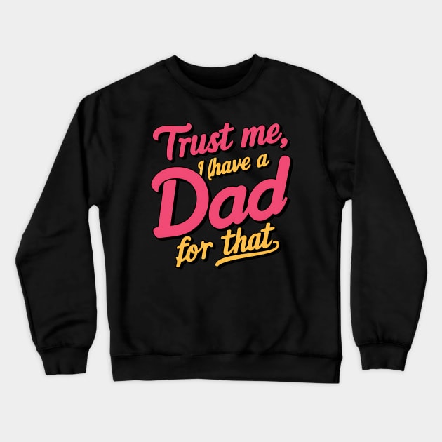 Dad Crewneck Sweatshirt by NomiCrafts